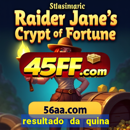 resultado da quina giga sena